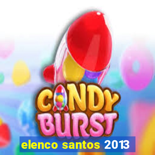 elenco santos 2013